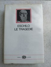 Eschilo - Le tragedie - I millenni Einaudi 1955
