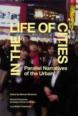 Mohsen Mostafavi | In the Life of Cities | Buch | Englisch (2012) | 376 S.