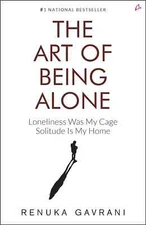 THE ART OF BEING ALONE by RENUKA GAVRANI USA STOCK FREE SHIPPING