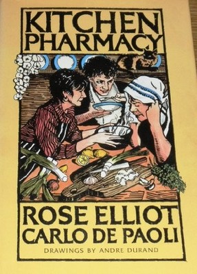 Kitchen Pharmacy,Rose Elliot, Carlo De Paoli, Andre Durand