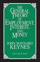 John Maynard Keynes | The General Theory Of Employment, Interest, And Money