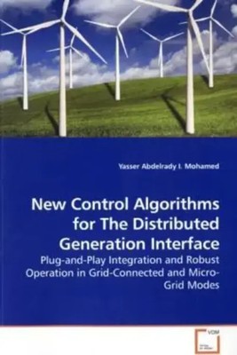 Yasser A. I. Mohamed | New Control Algorithms for The Distributed Generation...