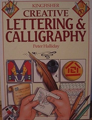 Creative Lettering and Calligraphy (Creative S.) by Halliday, Peter 0862725682