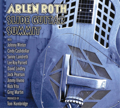Arlen Roth Slide Guitar Summit (CD) Album