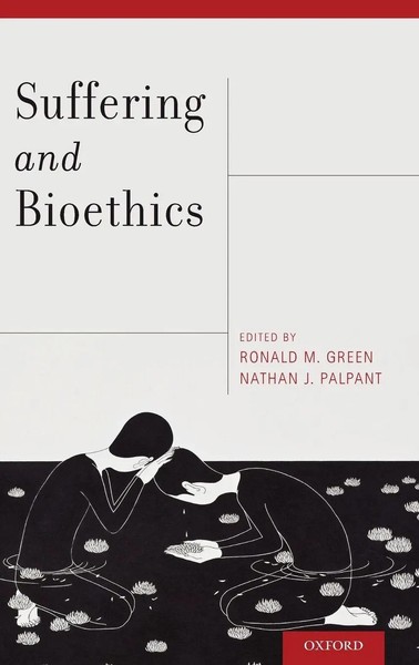 Ronald M. Green | Suffering And Bioethics | Buch | Englisch (2014) | Gebunden-image