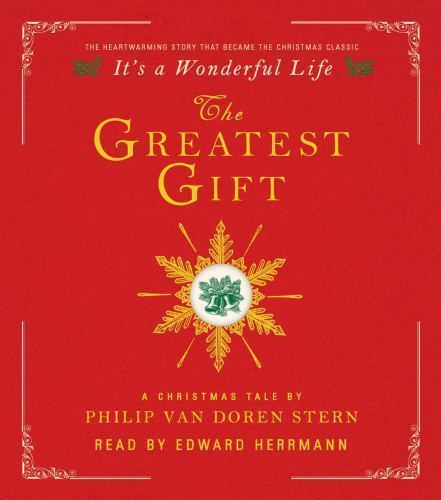 The Greatest Gift : A Christmas Tale by Philip Van Doren Stern (2014 ...