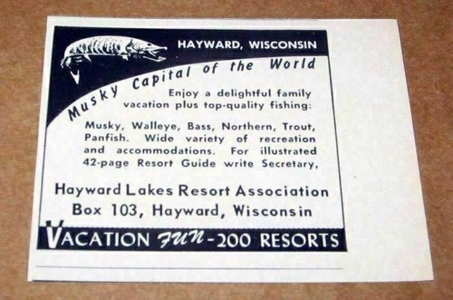 1958 Print Ad Hayward Lakes Resort Association Musky Capital Hayward,WI