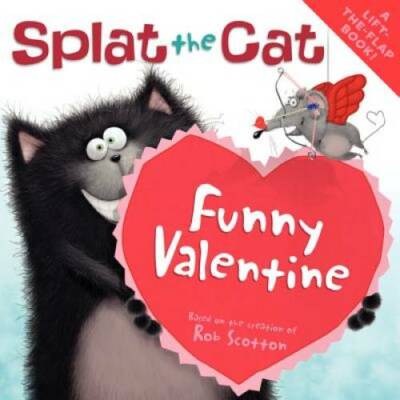 Splat the Cat: Funny Valentine - Paperback By Scotton, Rob - VERY GOOD