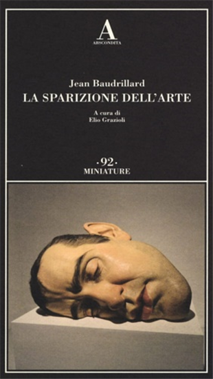 Baudrillard,Jean. - La sparizione dell'arte.