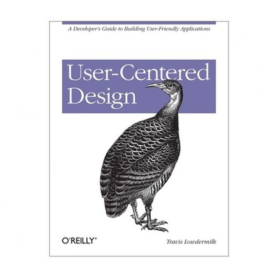 User-Centered Design: A Developer's Guide to Building User-Friendly Applications