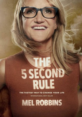 The 5 Second Rule ~ Mel Robbins ~  9781682612385