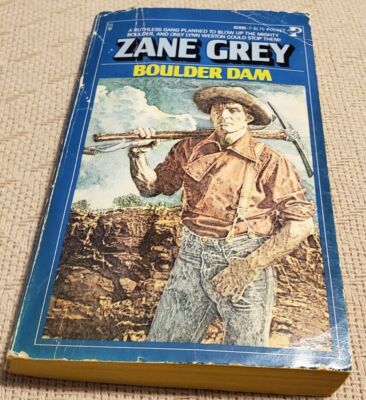 Boulder Dam By Zane Grey
