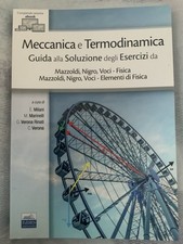 MECCANICA E TERMODINAMICA. GUIDA ALLA SOLUZIONE DEGLI ESERCIZI  - MAZZOLDI