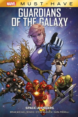 Marvel Must-Have: Guardians of the Galaxy - Space-Avengers | Bendis (u. a.)