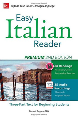 Easy Italian Reader, Premium 2nd Edition: A Three-Part... - Saggese, Riccarda