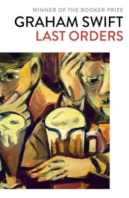 Last Orders | Graham Swift | Englisch | Taschenbuch | Kartoniert / Broschiert