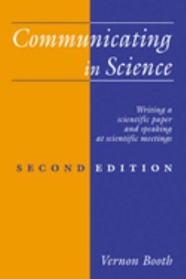 Communicating in Science : Writing a Scientific Paper and Speakin
