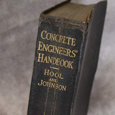 Concrete Engineer's Handbook 1919 George A Hool McGraw Hill Book Co