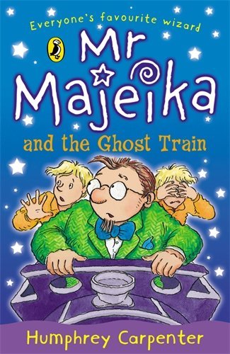 Mr Majeika and the Ghost Train By Humphrey Carpenter. 9780140366419