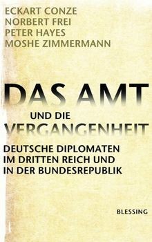 Das Amt und die Vergangenheit: Deutsche Diplomaten ... | Buch | Zustand sehr gut