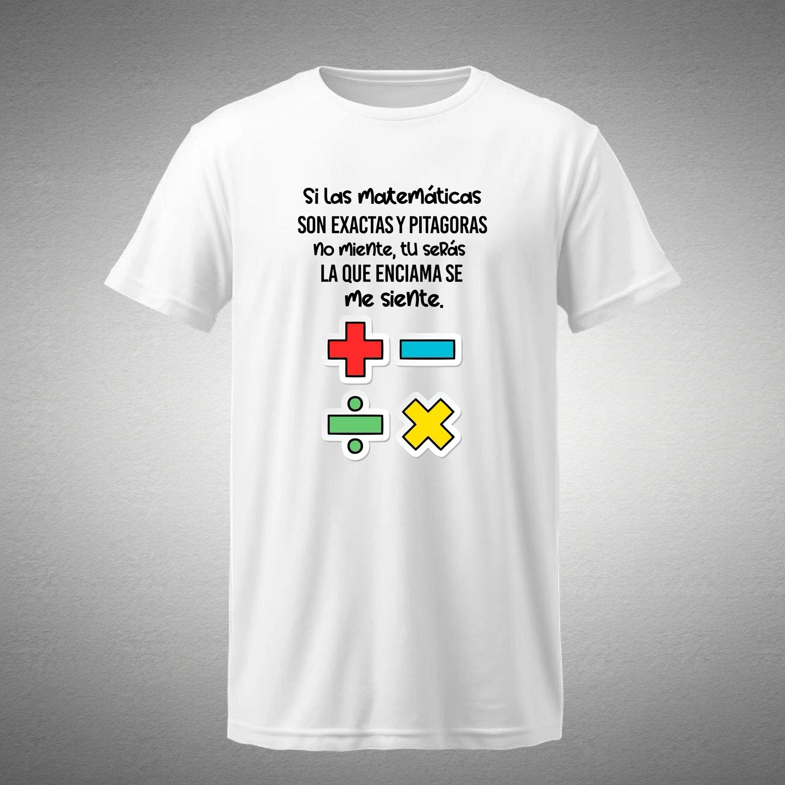 Funny T-Shirt gift Mexican 108 Matematicas Pitagoras Exactas Encima De Mi Humor - product detail image 4