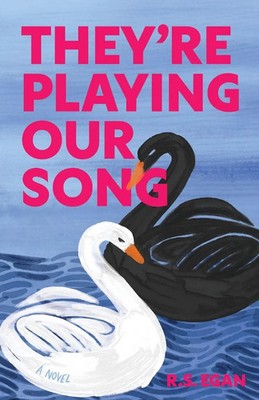 They're Playing Our Song R. S. Egan Taschenbuch Englisch 2026 Egan Books