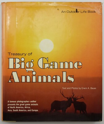Treasury of Big Game Animals Outdoor Life Erwin A Bauer 1972 HC/D Book USA