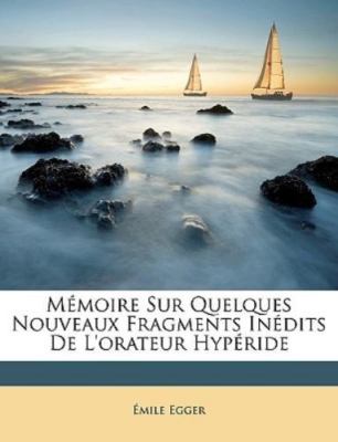 M Moire Sur Quelques Nouveaux Fragments by Egger, Mile, Brand New, Free shipp...