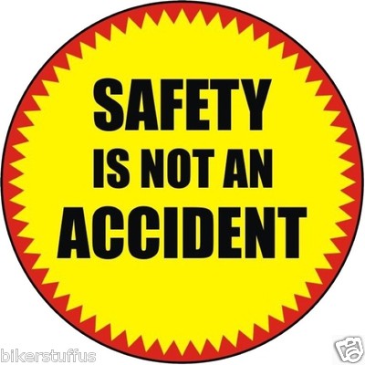 SAFETY IS NOT AN ACCIDENT HARD HAT STICKER HELMET STICKER TOOL BOX STICKER
