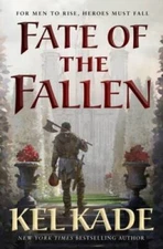 Fate of the Fallen - Hardcover By Kade, Kel - VERY GOOD