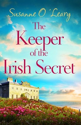 The Keeper of the Irish Secret: An utterly gorgeous second cha .