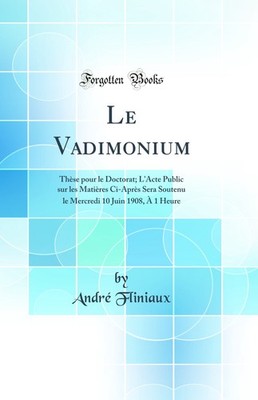 Le Vadimonium: Thèse pour le Doctorat (Classic Reprint)