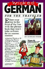 Wicked German (Wicked Travel Series) - Paperback By Tomb, Howard - GOOD