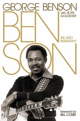 Benson: The Autobiography by Benson, George,Goldsher, Alan (hardcover)