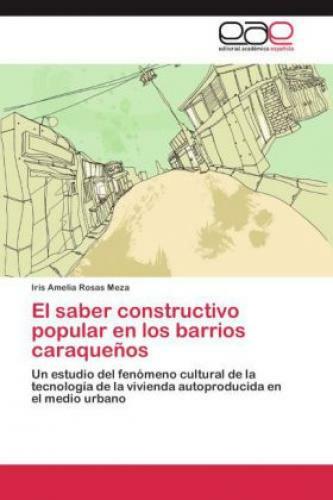 Thumbnail - El Saber Constructivo Popular En Los Barrios Caraqueños Un Estudio Del