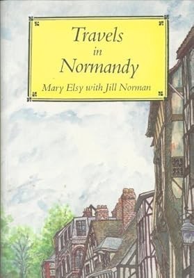 Travels in Normandy, Elsy, Mary, Used; Good Book