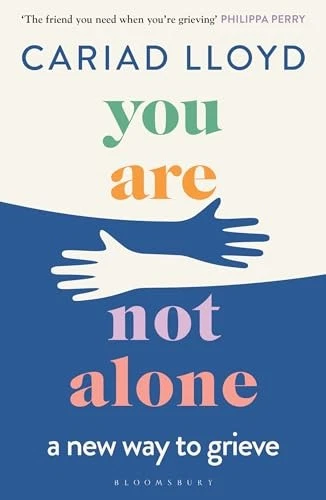 You Are Not Alone: a new way to grieve - Lloyd, Cariad - Picture 1 of 1