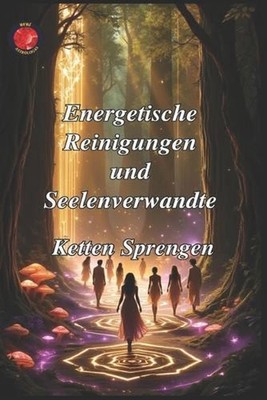 Energetische Reinigungen und Seelenverwandte by Angeline Rubi (German) Paperback