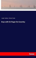 Joseph Addison (U. A.) | Days With Sir Roger De Coverley | Taschenbuch (2018)