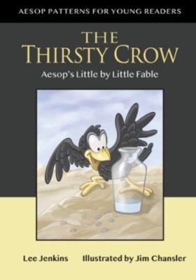 The Thirsty Crow: Aesop's Little by Little Fable, Brand New, Free shipping in...