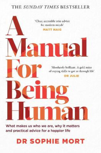 Thumbnail - A Manual For Being Human: The Sunday Times Bestseller By Dr Sophie