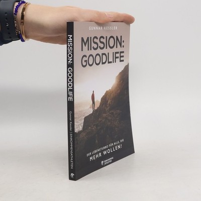 Mission Goodlife  |  Gunnar Kessler