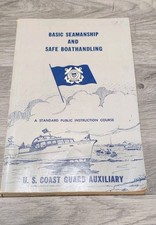 Vintage US Coast Guard Auxiliary Basic Seamanship  Safe Boathandling Book Manua