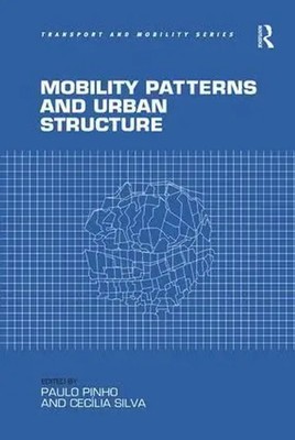 Mobility Patterns and Urban Structure | Paulo Pinho (u. a.) | Taschenbuch | 2018