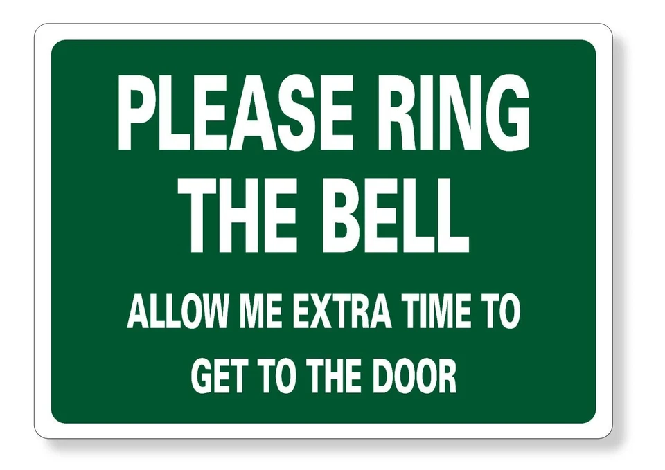 PINKCROW METAL SIGN E1 GREEN Please ring the bell allow me Extra time to get to door