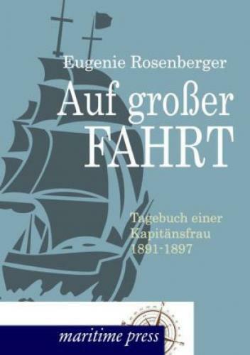 Thumbnail - Auf Großer Fahrt Tagebuch Einer Kapitänsfrau 1891-1897 1869