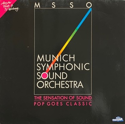 Munich Symphonic Sound Orchestra - The Sensation Of Sound - Pop Goes Classic
