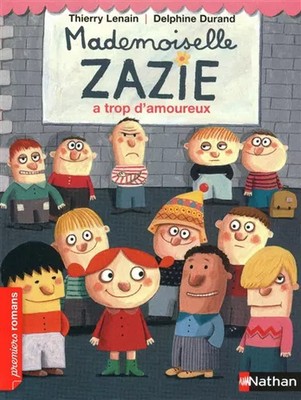 Fräulein Zazie hat zu viele'Verliebte - Roman Zusammenleben - 7 bis 11 Jahre