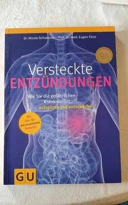 Versteckte Entzündungen Dr. N. Schaenzler Prof. Dr. med. E. Faist NEU + Rezepte