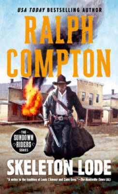 Skeleton Lode (Ralph Compton) - Mass Market Paperback By Compton, Ralph - GOOD